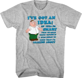 I've Got An Idea Family Guy T-Shirt